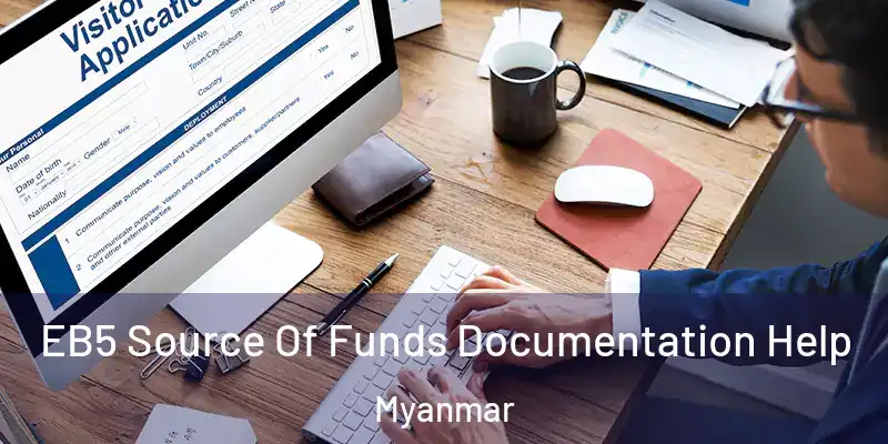  EB5 Source Of Funds Documentation Help Myanmar