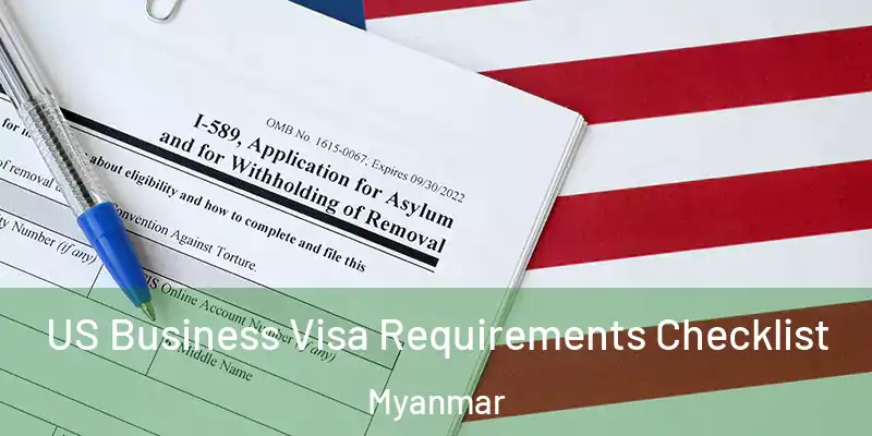  US Business Visa Requirements Checklist Myanmar