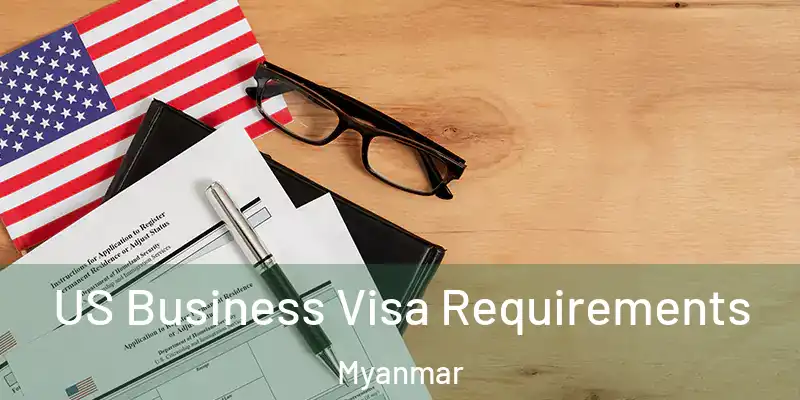  US Business Visa Requirements Myanmar