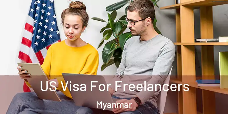  US Visa For Freelancers Myanmar